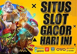 Kabar Slot Gacor Hari Ini Terbaru 2023 Hari Ini